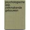 Psychologische asp. ziekmakende gebouwen door Vroon