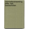 Informatieverwerking differ. ned. basisscholen door Onbekend