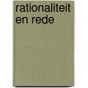 Rationaliteit en rede door Hoopen
