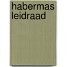 Habermas leidraad by Reyen
