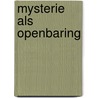 Mysterie als openbaring door Baal