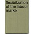 Flexibilization of the labour market