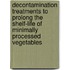 Decontamination treatments to prolong the shelf-life of minimally processed vegetables
