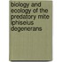 Biology and ecology of the predatory mite iphiseius degenerans