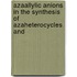 Azaallylic anions in the synthesis of azaheterocycles and