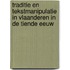 Traditie en tekstmanipulatie in Vlaanderen in de tiende eeuw