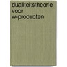 Dualiteitstheorie voor w-producten by Vanheeswyck