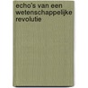 Echo's van een wetenschappelijke revolutie door G. Vanpaemel