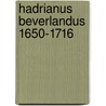 Hadrianus beverlandus 1650-1716 by Smet