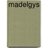 Madelgys