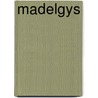 Madelgys by P. Duyvesteyn