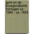 Gent en de Bourgondische hertogen ca. 1384 - ca. 1453