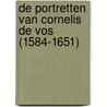 De portretten van Cornelis de Vos (1584-1651) door K. Van der Stighelen