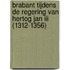 Brabant tijdens de regering van Hertog Jan III (1312-1356)