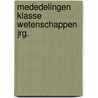 Mededelingen klasse wetenschappen jrg. by Unknown