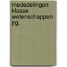 Mededelingen klasse wetenschappen jrg. door Onbekend