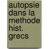 Autopsie dans la methode hist. grecs