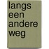 Langs een andere weg
