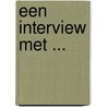 Een interview met ... door Onbekend