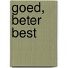Goed, beter best by M. Bottenburg