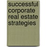 Successful corporate real estate strategies door P.J.M.M. Krumm