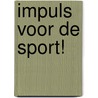 Impuls voor de sport! door R. Hoekman