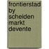 Frontierstad by scheiden markt devente