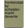 Frontierstad by scheiden markt devente door Holthuis