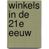 Winkels in de 21e eeuw by Unknown