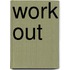 Work Out