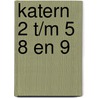 Katern 2 t/m 5 8 en 9 door Onbekend