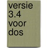 Versie 3.4 voor DOS by Dick Knetsch