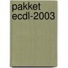 Pakket ECDL-2003 door Onbekend