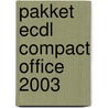 Pakket ECDL Compact Office 2003 door Onbekend