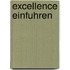 Excellence einfuhren