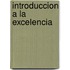 Introduccion a la excelencia