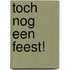 Toch nog een feest!