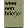 Weer een briefje! door W. Vromant