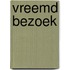 Vreemd bezoek