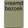 Vreemd bezoek door M. Leonard