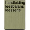 Handleiding Leesbalans leesserie by projectgroep Delubas