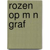 Rozen op m n graf door Kent