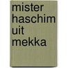 Mister haschim uit mekka door Multon