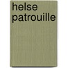 Helse patrouille by Multon