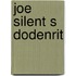 Joe silent s dodenrit