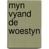 Myn vyand de woestyn by Stanwick