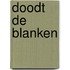 Doodt de blanken