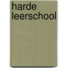 Harde leerschool by Kobbe