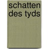 Schatten des tyds by Linda Carter