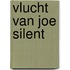 Vlucht van joe silent